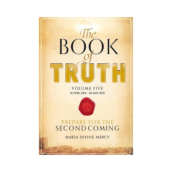 The Book of Truth Volume 5
